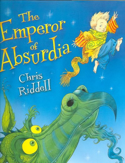 The emperor of Absurdia / Chris Riddell.