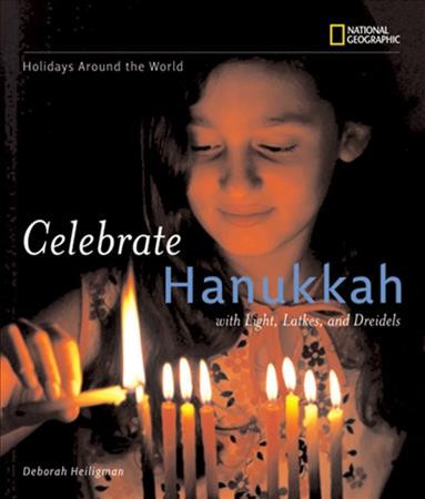 Celebrate Hanukkah / Deborah Heiligman ; consultant, Shira Stern.