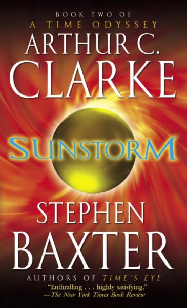 Sunstorm / Arthur C. Clarke and Stephen Baxter.