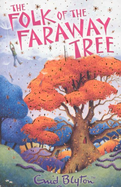 The folk of the faraway tree / Enid Blyton ; illustrated by Jan McCafferty.