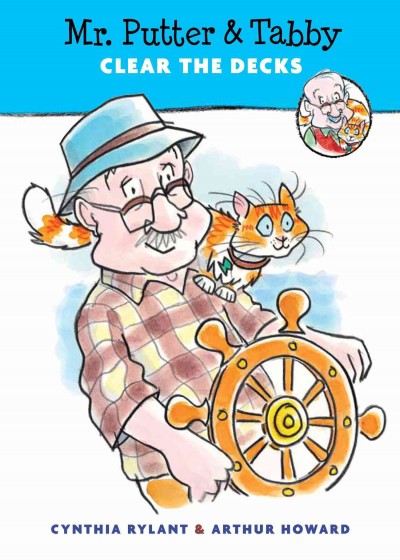 Mr. Putter & Tabby clear the decks / Cynthia Rylant ; illustrated by Arthur Howard.