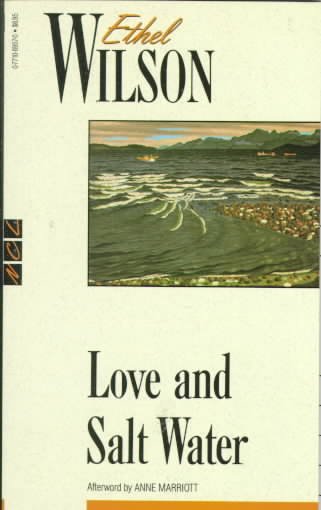 Love and salt water / Ethel Wilson.