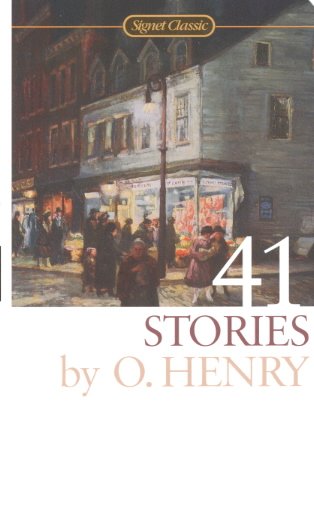41 stories / by O. Henry ; selected and with an introduction by Burton Raffel.