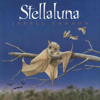 Stellaluna / Janell Cannon.