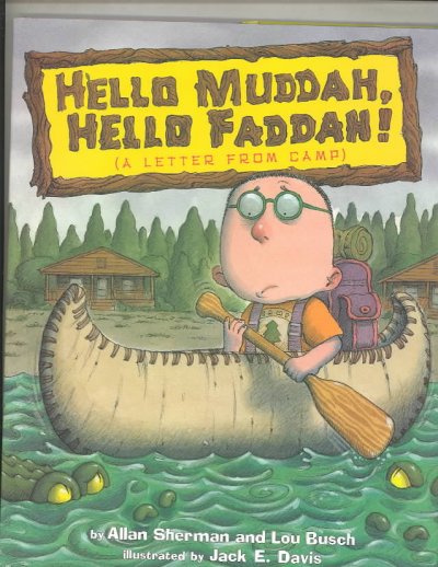 Hello Muddah, hello Faddah : (a letter from camp) / by Alan Sherman and Lou Busch ; [illustrations by Jack E. Davis].