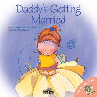 Daddy's getting married / text, Jennifer Moore-Mallinos ; ilustrations, Marta Fàbrega.