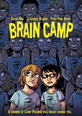 Brain camp / written by Susan Kim & Laurence Klavan ; artwork by Faith Erin Hicks ; color by Hilary Sycamore.