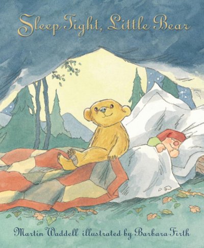 Sleep tight, Little Bear / Martin Waddell ; illustrated by Barbara Firth.