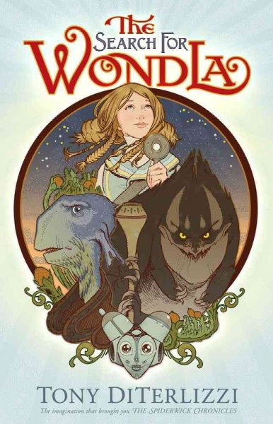 The search for WondLa / by Tony DiTerlizzi ; with illustrations by the author.