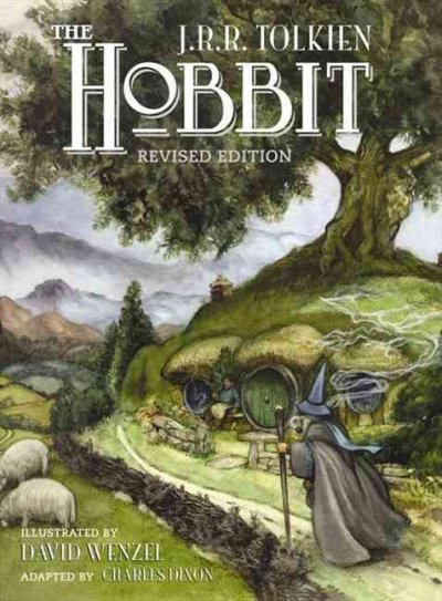 The hobbit, or, There and back again / by J.R.R. Tolkien ; illustrated by David Wenzel ; adapted by Charles Dixon with Sean Deming.
