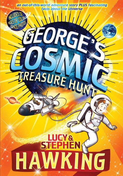 George's cosmic treasure hunt / Lucy & Stephen Hawking ; illustrated by Garry Parsons.
