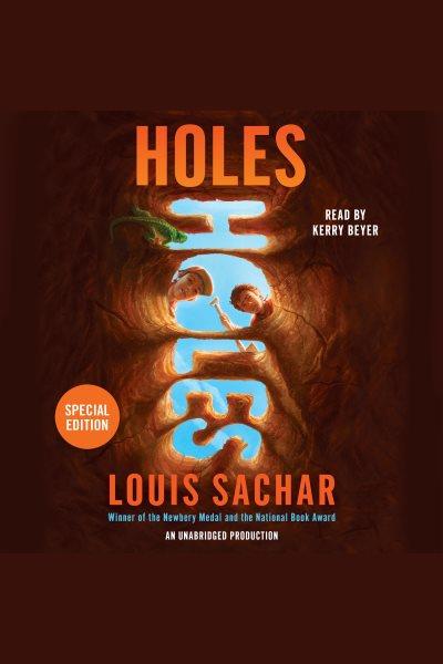 Holes [electronic resource] / by Louis Sachar.