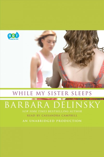 While my sister sleeps [electronic resource] / Barbara Delinsky.