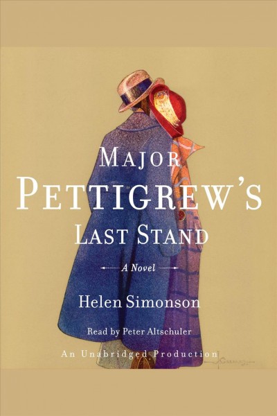 Major Pettigrew's last stand [electronic resource] : a novel / by Helen Simonson.