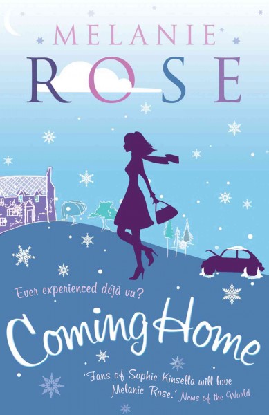 Coming home [electronic resource] / Melanie Rose.