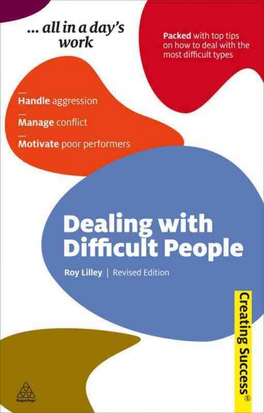 Dealing with difficult people [electronic resource] / Roy Lilley.