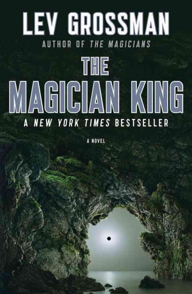 The magician king [electronic resource] : a novel / Lev Grossman.