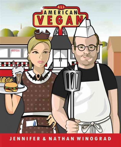 All American Vegan [electronic resource] : Veganism for the Rest of Us.