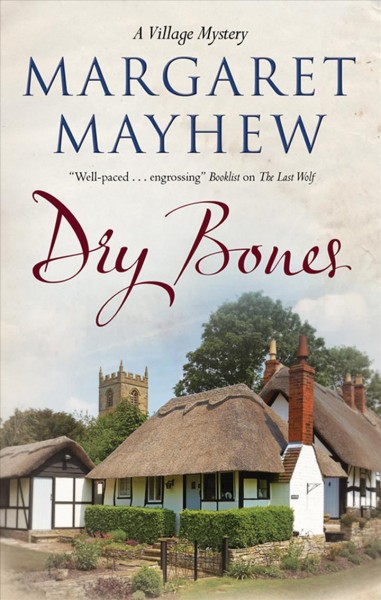 Dry bones [electronic resource] : a village mystery / Margaret Mayhew.