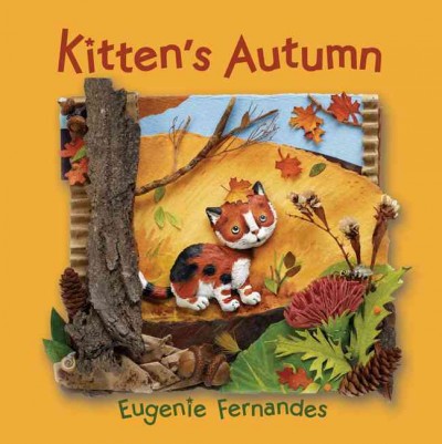 Kitten's autumn [electronic resource] / [text and illustrations by] Eugenie Fernandes.
