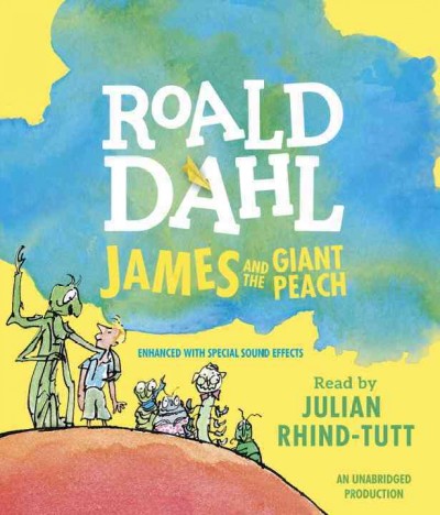 James and the giant peach [sound recording] / Roald Dahl.