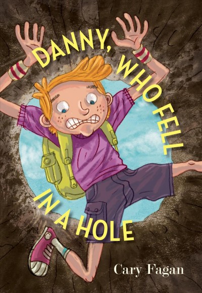 Danny, who fell in a hole [electronic resource] / written by Cary Fagan ; illustrated by Milan Pavlovic.