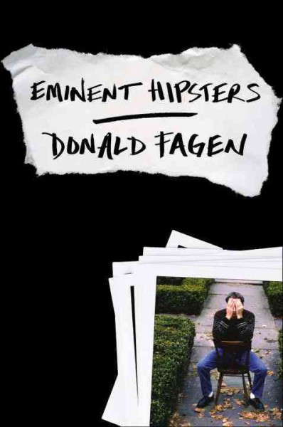 Eminent hipsters / Donald Fagen.