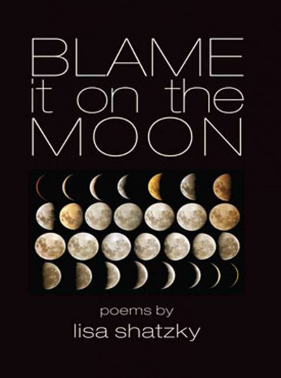 Blame it on the moon / Lisa Shatzky.