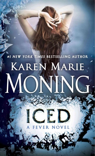 Iced [electronic resource] : a novel / Karen Marie Moning.