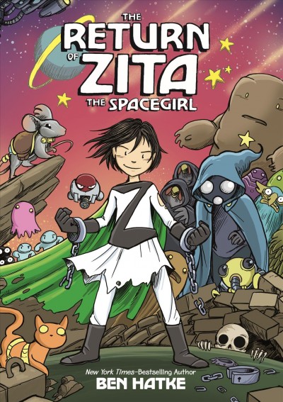 The return of Zita the Spacegirl / Ben Hatke.