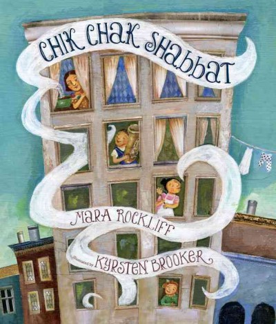 Chik chak Shabbat / Mara Rockliff ; illustrated by Kyrsten Brooker.
