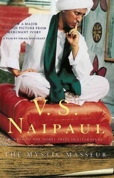 The mystic masseur [electronic resource] : a novel / V.S. Naipaul.