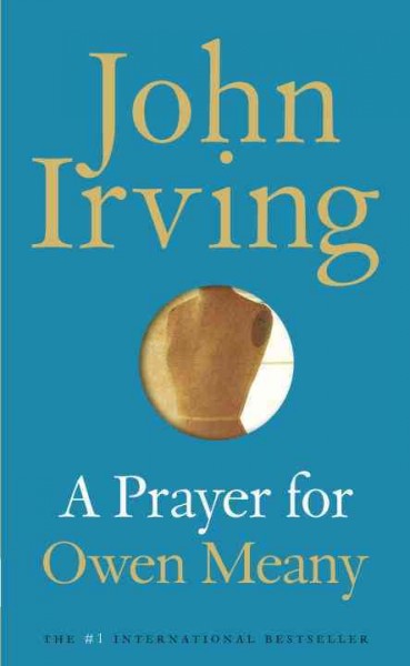 A prayer for Owen Meany [electronic resource] / John Irving.