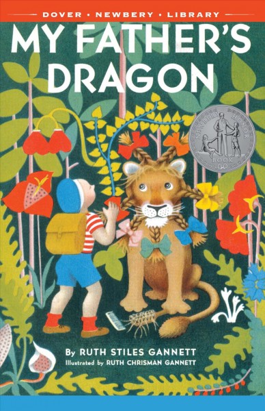 My father's dragon / Ruth Stiles Gannett ; illustrated by Ruth Chrisman Gannett.