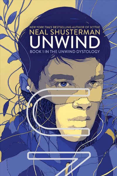 Unwind [electronic resource] : Unwind Dystology Series, Book 1. Neal Shusterman.