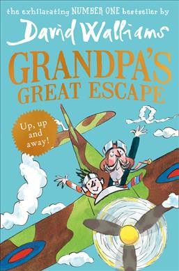 Grandpa's great escape / written by David Walliams ; illustrated by Tony Ross.