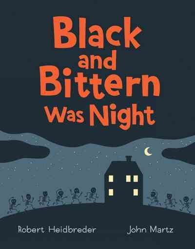 Black and bittern was night / [text by] Robert Heidbreder ; [illustrations by] John Martz.