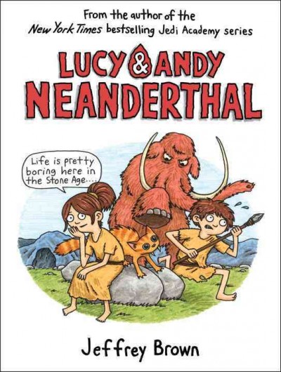Lucy & Andy Neanderthal / Jeffrey Brown.