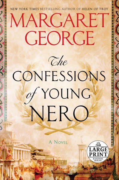 The confessions of young Nero : a novel / Margaret George.