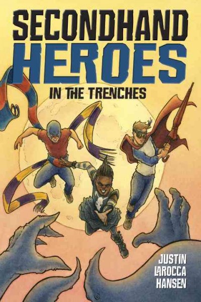 In the trenches [graphic novel] / Justin LaRocca Hansen.