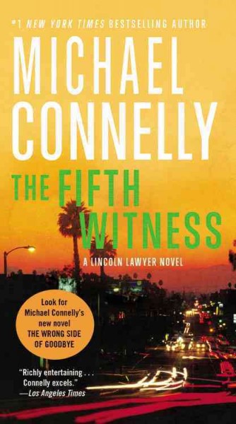 The fifth witness : a novel / Michael Connelly.