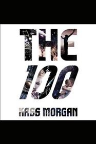 The 100 / Kass Morgan.