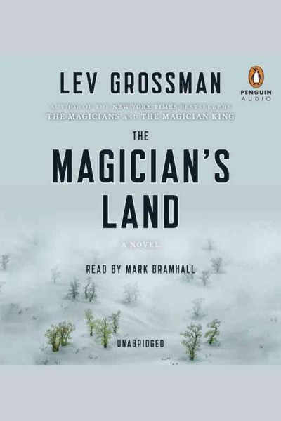The magician's land : a novel / Lev Grossman.