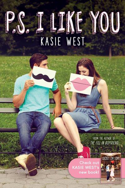 P.S. I like you / Kasie West.