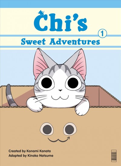 Chi's sweet adventures. 1 / created by Konami Kanata ; adapted by Kinoko Natsume; translated by Jan Cash.