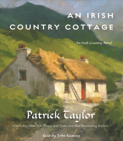 An Irish country cottage : an Irish country novel / Patrick Taylor.