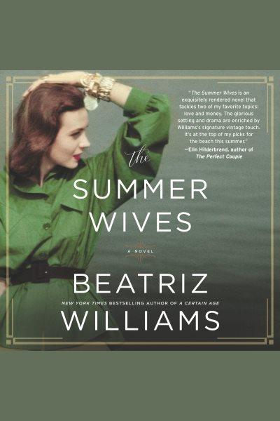 The summer wives : a novel / Beatriz Williams.