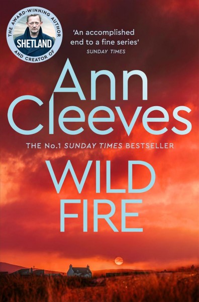 Wild fire / Ann Cleeves.