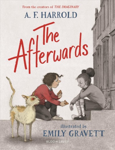 The afterwards / A.F. Harrold ; illustrated by Emily Gravett.