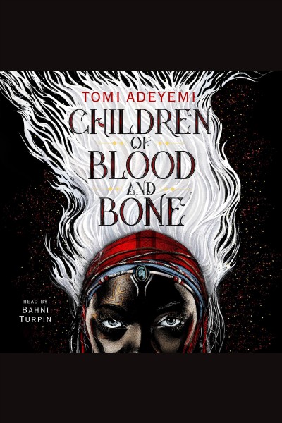 Children of blood and bone / Tomi Adeyemi.